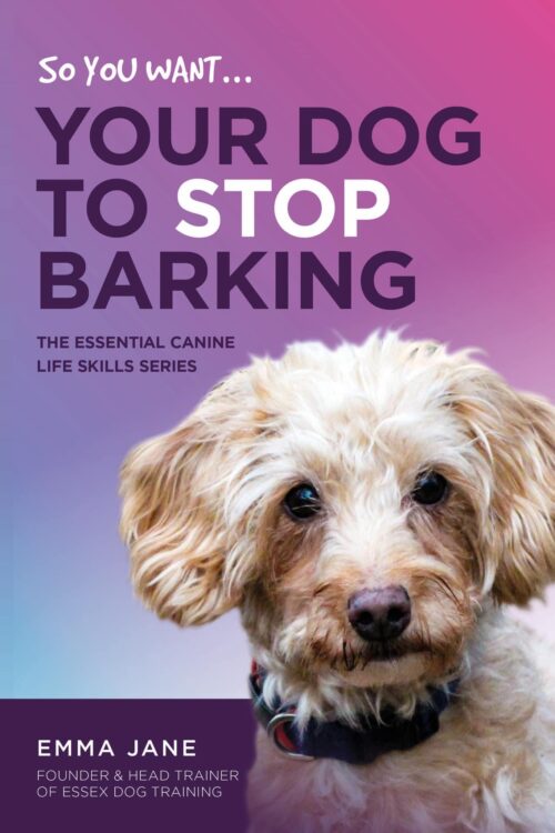 So, You Want Your Dog To Stop Barking Book